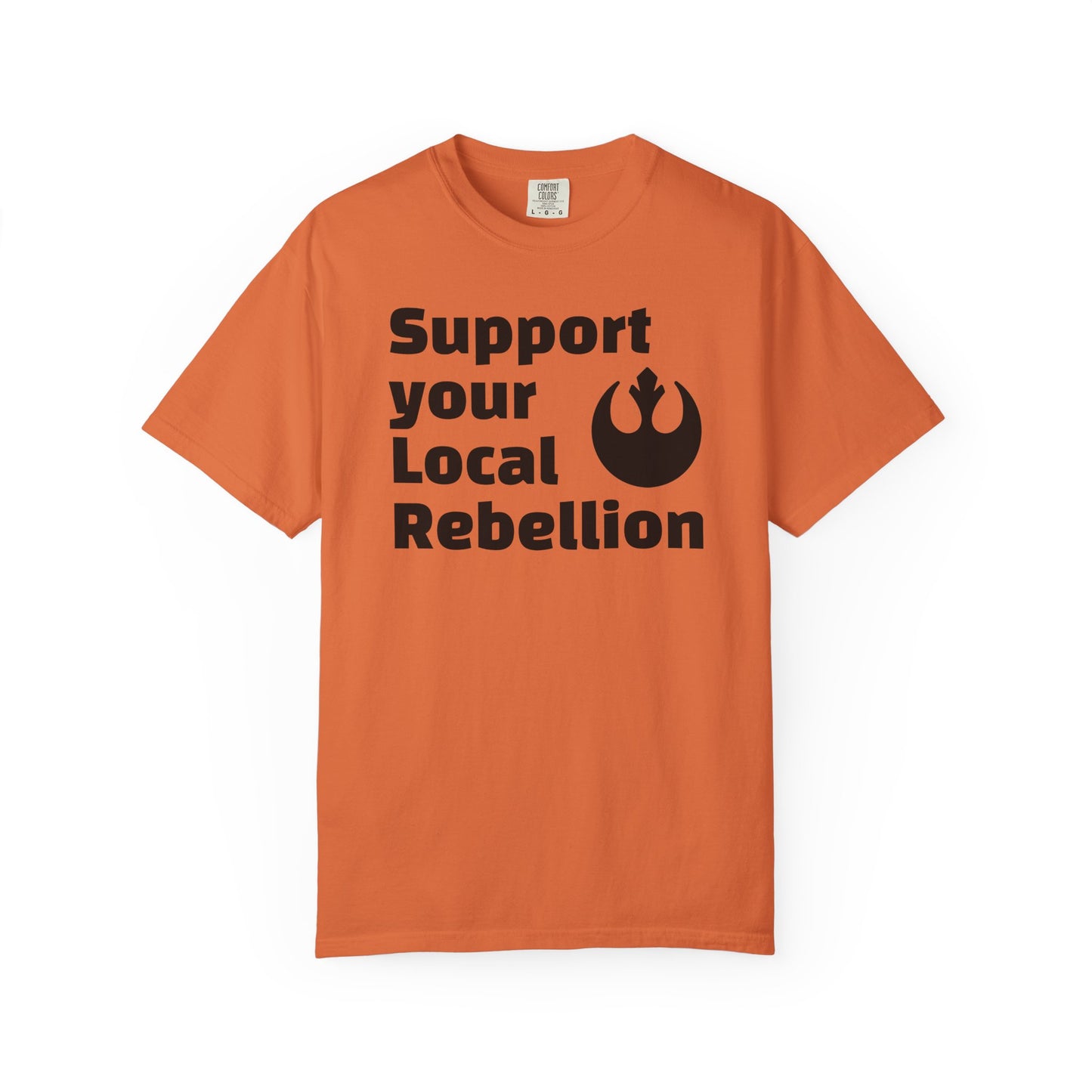 Unisex Rebel T-shirt - Support Your Local Rebellion, Casual Wear, Gift for Star Wars Fans, Graphic Tee, Everyday Style