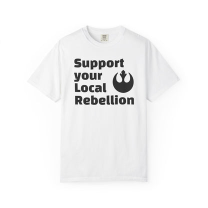 Unisex Rebel T-shirt - Support Your Local Rebellion, Casual Wear, Gift for Star Wars Fans, Graphic Tee, Everyday Style