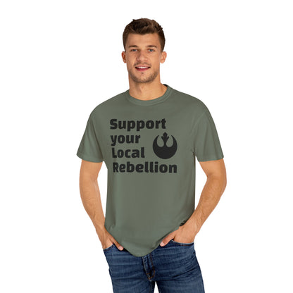 Unisex Rebel T-shirt - Support Your Local Rebellion, Casual Wear, Gift for Star Wars Fans, Graphic Tee, Everyday Style